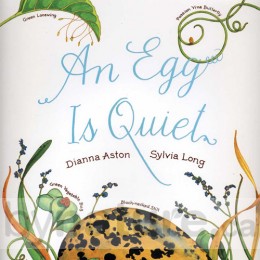 An Egg Is Quiet, Hard Cover