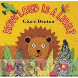 How Loud is a Lion, Board Book