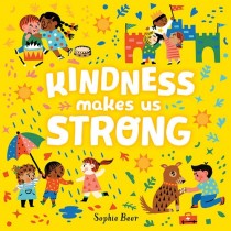 Kindness Makes Us Strong (BB)