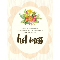 We're All a Hot Mess Greeting Card by Yellow Bird