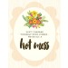 We're All a Hot Mess Greeting Card